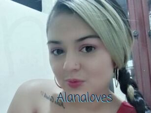 Alanaloves
