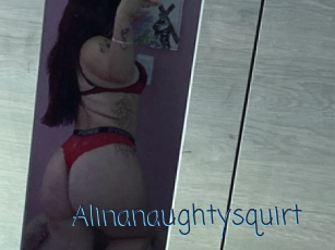 Alinanaughtysquirt