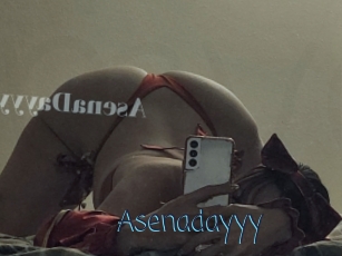 Asenadayyy