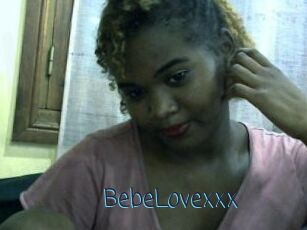 BebeLovexxx