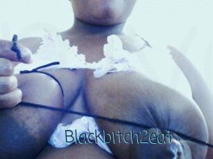 Blackbitch2eat