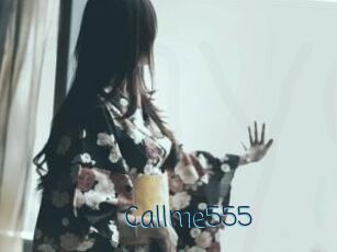 Callme555