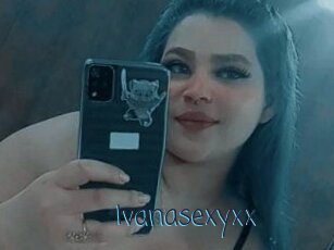 Ivanasexyxx