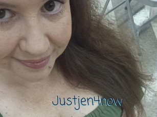 Justjen4now