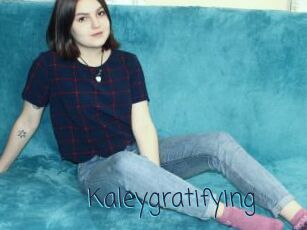 Kaleygratifying