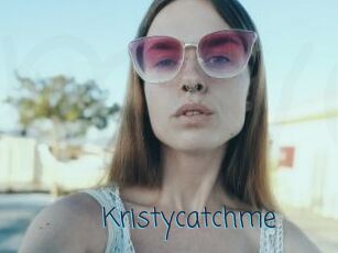 Kristycatchme