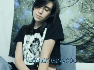 Laylarosewood
