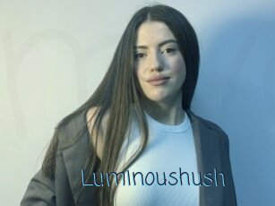 Luminoushush