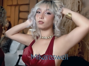Mikaroswell