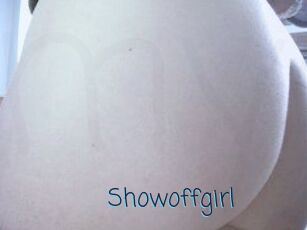 Showoffgirl