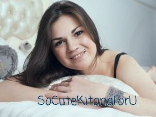 SoCuteKitanaForU