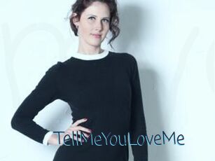 TellMeYouLoveMe