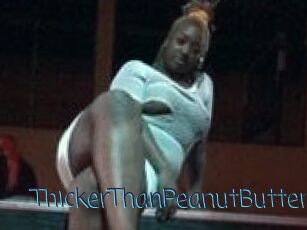 ThickerThanPeanutButter