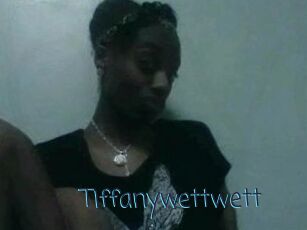 Tiffanywettwett