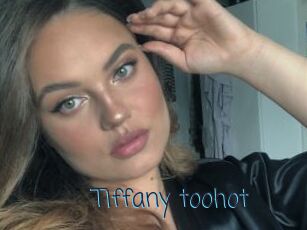 Tiffany_toohot