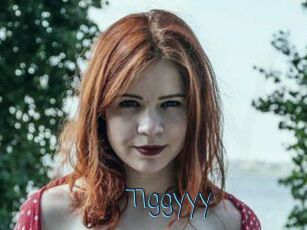 Tiggyyy