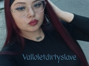 Valloletdirtyslave